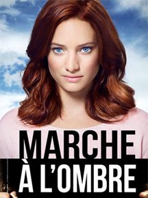 Marche à l'ombre SAISON 1