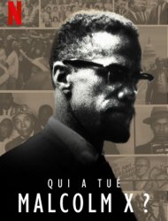 Qui a tué Malcom X ? SAISON 1