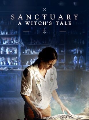 Sanctuary: A Witch's Tale SAISON 1