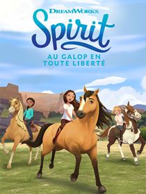 Spirit : Au galop en toute liberté SAISON 1